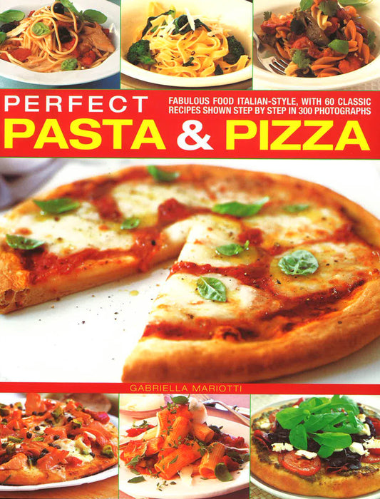 Perfect Pasta & Pizza