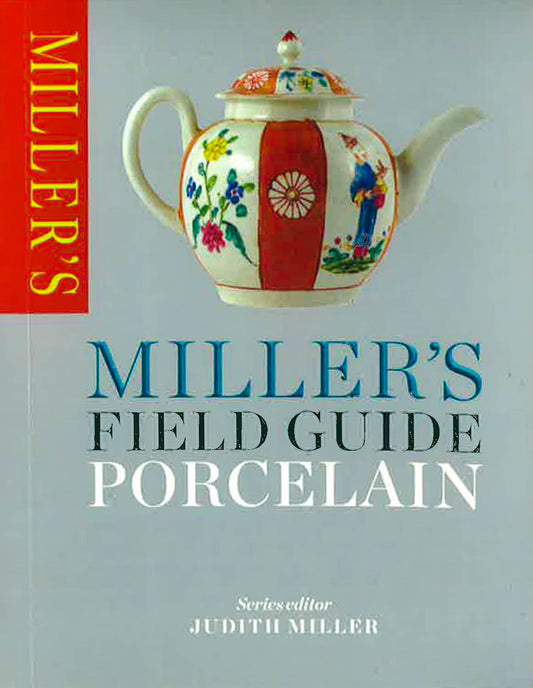 Miller's Field Guide: Porcelain