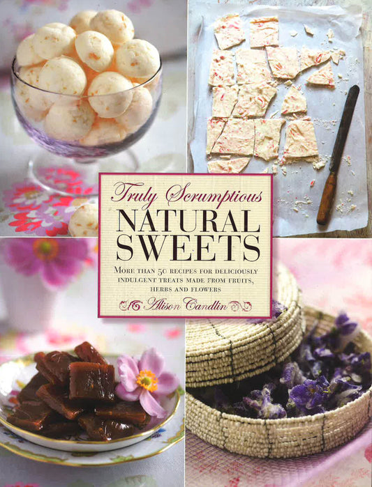 Truly Scrumptious Natural Sweets
