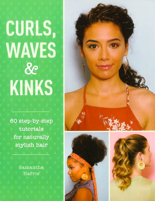 Curls, Waves And Kinks: Care And Wear Secrets For Curly Hair
