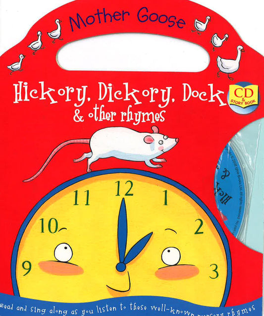 Mother Goose: Hickory, Dickory, Dock & Other Rhymes