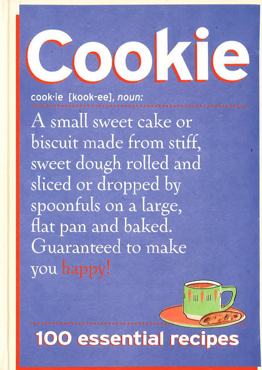 Cookie: 100 Essential Recipes