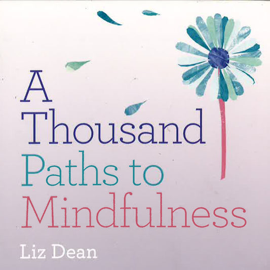 Thousand Paths To Mindfulness