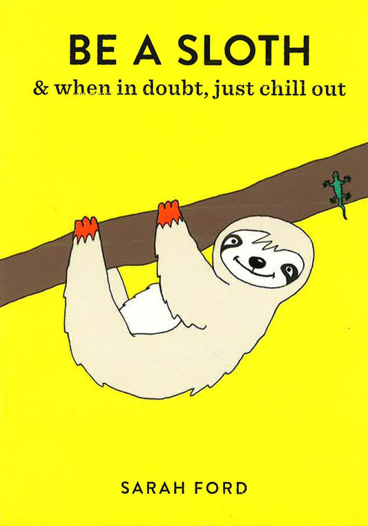 Be A Sloth