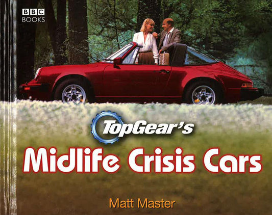 Top Gear's Midlife Crisis Cars
