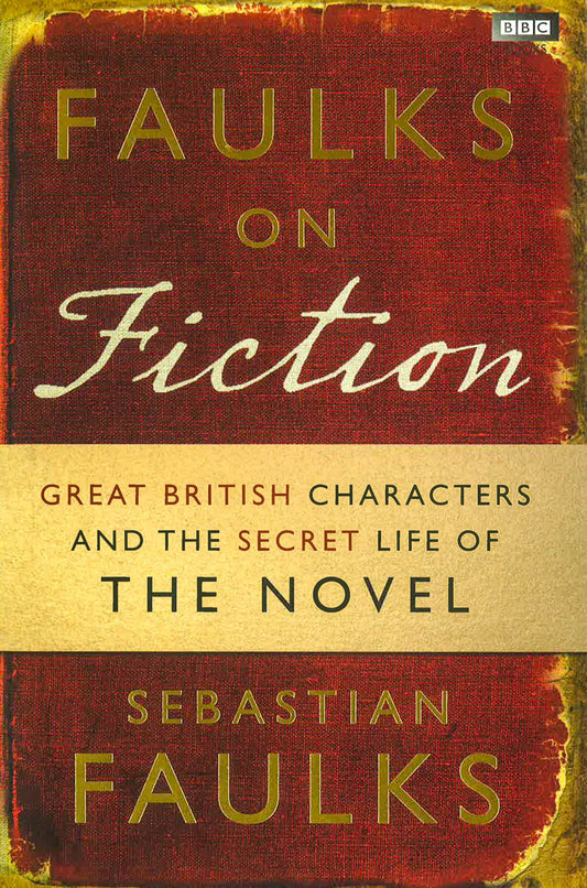 Faulks On Fiction