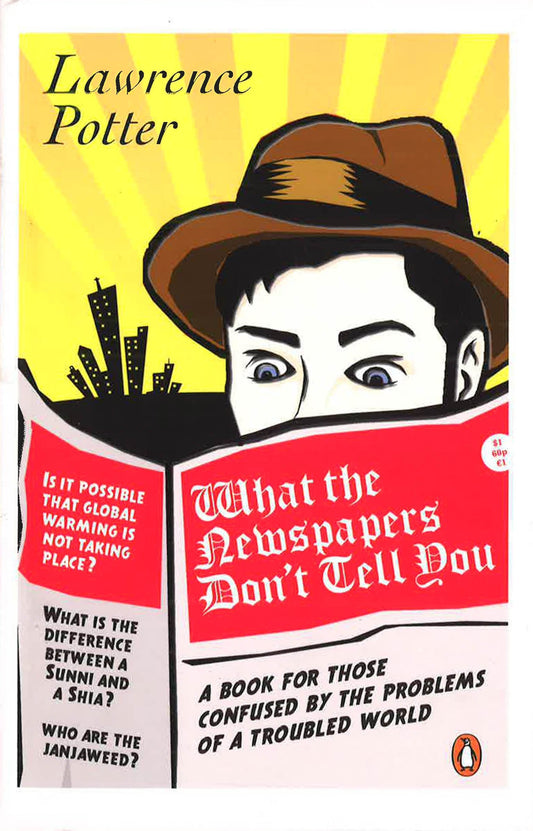 What The Newspapers Don't Tell You