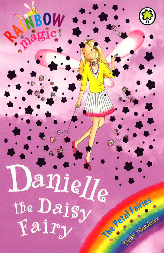 Rainbow Magic: Danielle The Daisy Fairy: The Petal Fairies Book 6