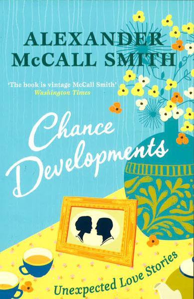 Chance Developments : Unexpected Love Stories