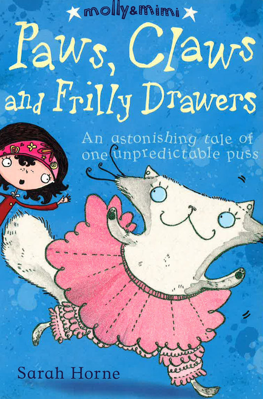 Molly And Mimi: Paws, Claws And Frilly Drawers