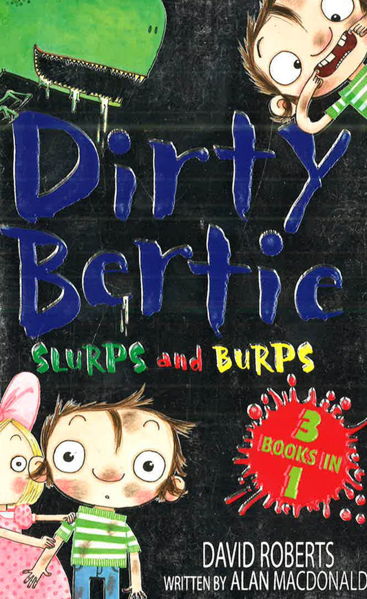 Dirty Bertie Slurps And Burps