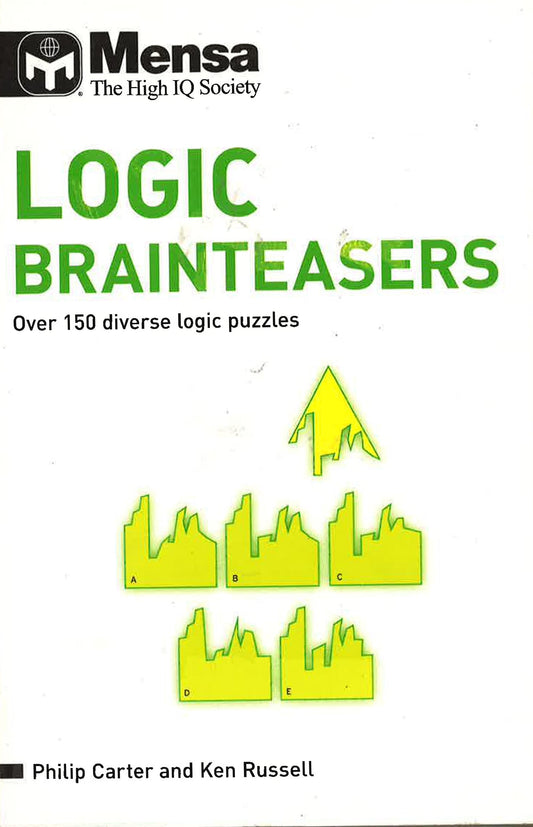 Mensa Logic Brainteasers: Over 150 Diverse Logic Puzzles