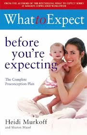 What to Expect: Before You're Expecting