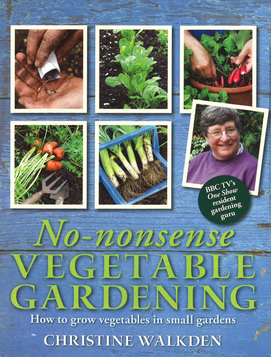No-Nonsense Vegetable Gardening