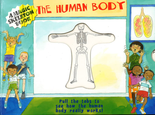 A Magic Skeleton Book: The Human Body