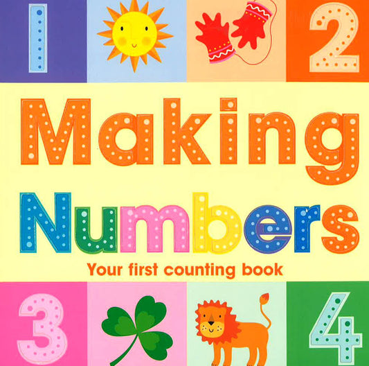 Making Numbers Your First Counting Book