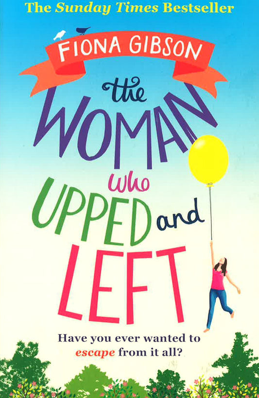 The Woman Who Upped And Left