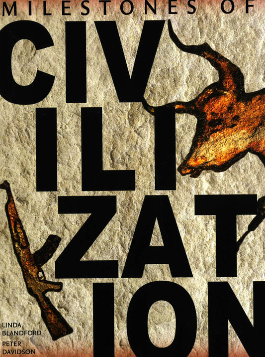 Milestones Of Civilization