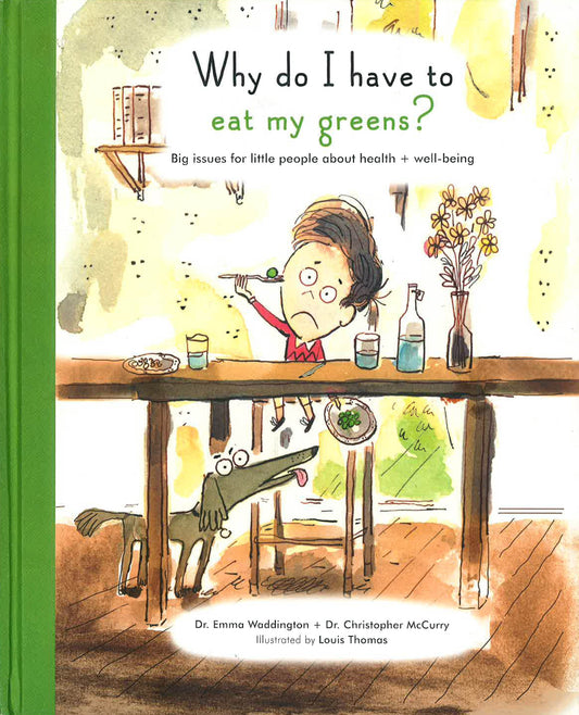 Why Do I Have To Eat My Greens?