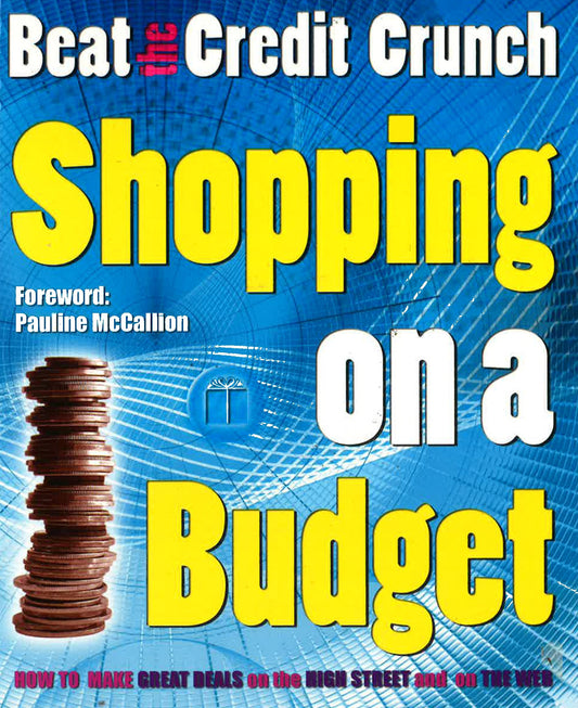 Shopping On A Budget: Beat The Credit Crunch