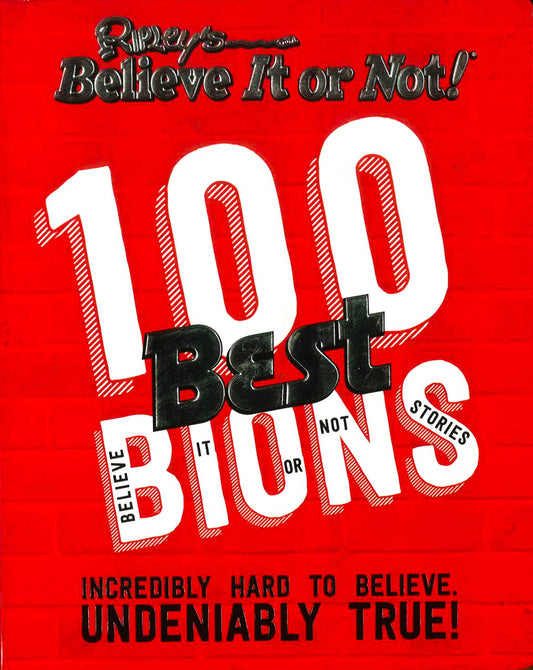 Ripley's 100 Best Believe It Or Nots