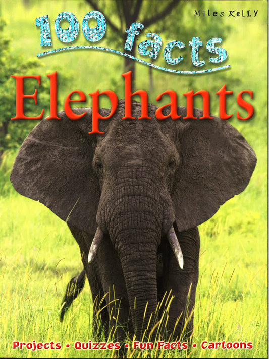 100 Facts: Elephants