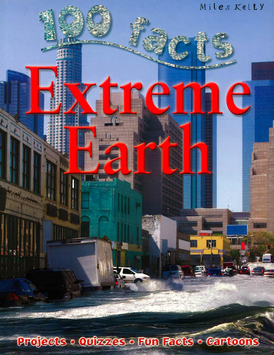 100 Facts: Extreme Earth