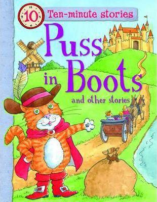 Puss In Boots And Other Stories (Ten-Minute Stories)