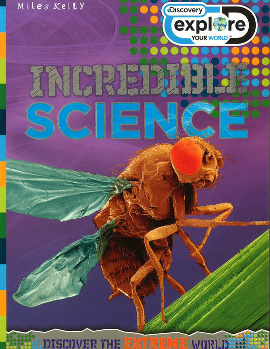 Incredible Science (Discovery Explore Your World)