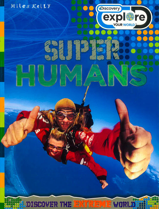 Explore Your World Super Humans