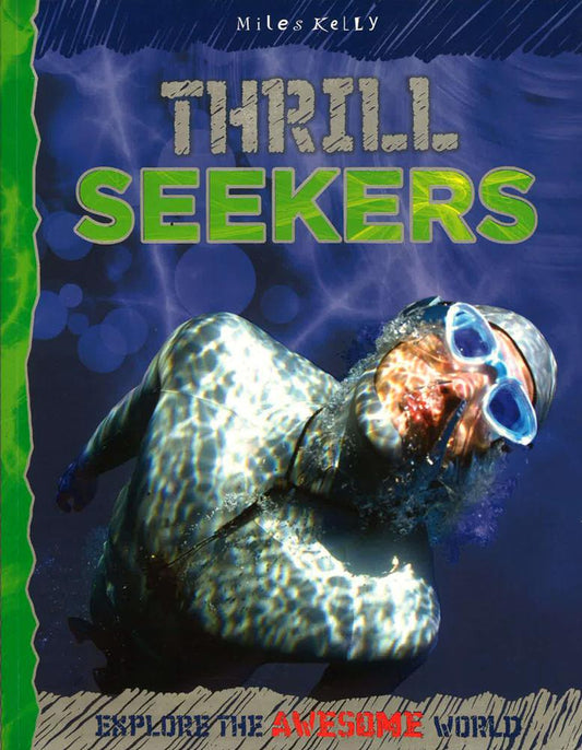 Thrill Seekers (Explore The Awesome World)