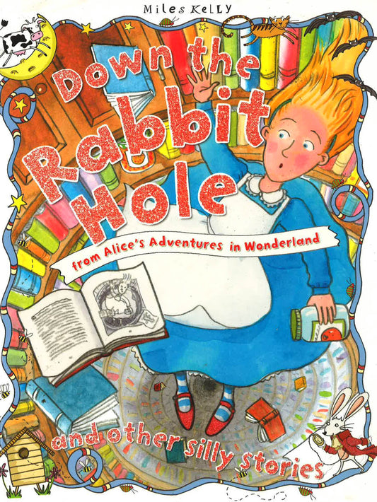 Silly Stories: Down The Rabbit Hole