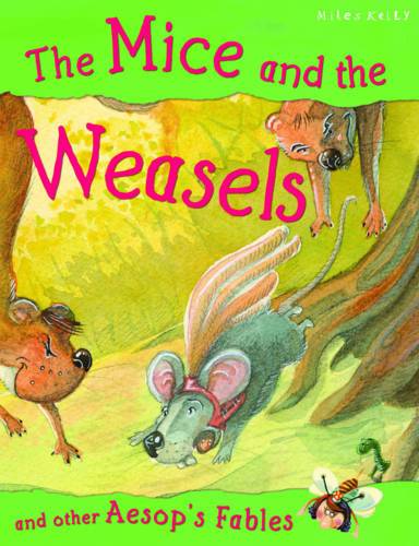 The Mice And The Weasels And Other Aesop's Fables