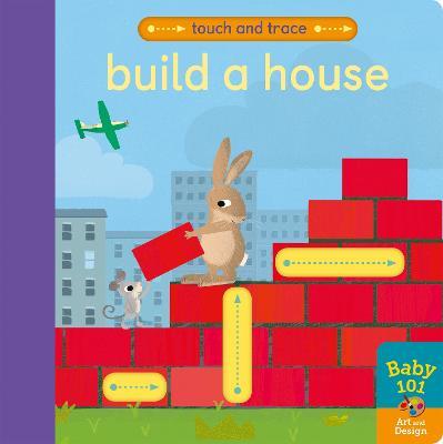 Build A House (Baby 101)
