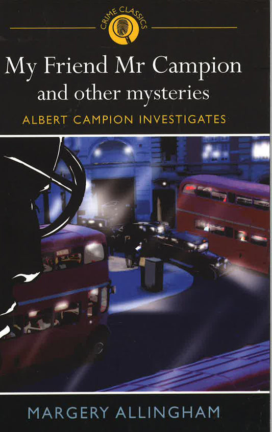 My Friend Mr Campion & Other Mystery