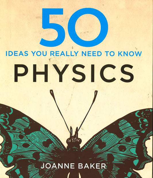 50 Physics Ideas You Really Need To Know