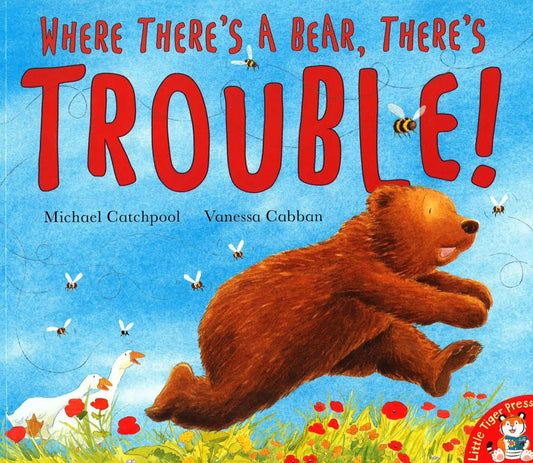 Where There's A Bear, There's Trouble!
