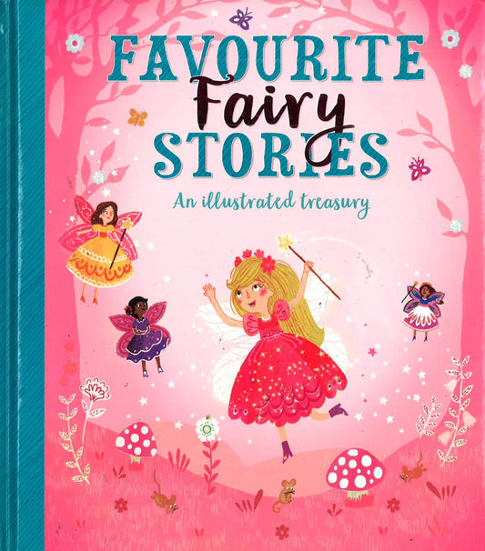 [Flash Sale  RM 17.43 from  1-6 May 2024] Favourite Fairy Stories (An Illustrated Treasury)