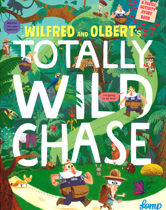 Wilfred And Olbert's Totally Wild Chase