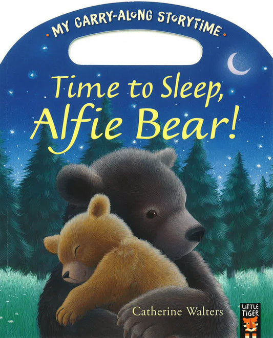 My Carry-Along Storytime: Time To Sleep Alfie Bear!