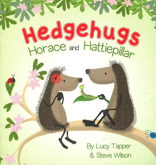 Hedgehugs: Horace And Hattiepillar