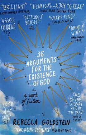 36 Arguments For The Existence Of God: A Work Of Fiction.