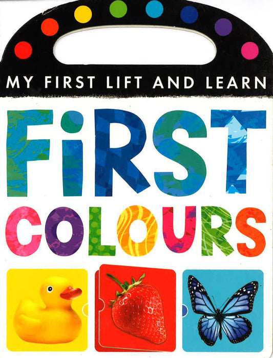 My First Lift And Learn: First Colours