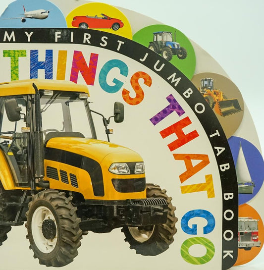 My First Jumbo Tab Book: Things That Go
