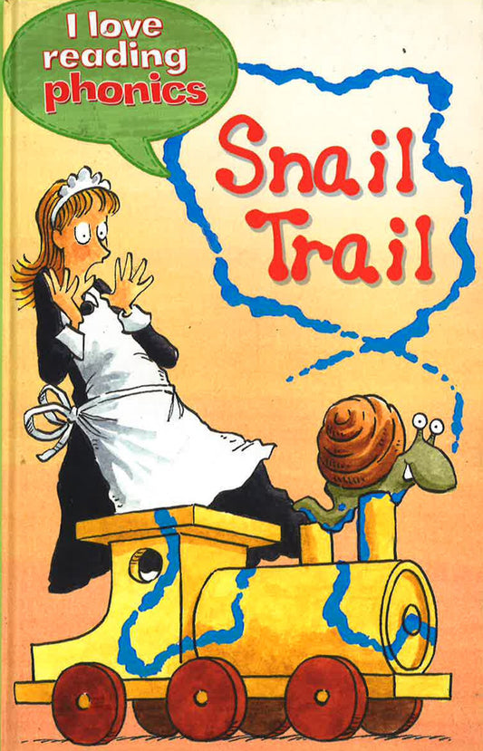 I Love Reading Phonics Level 3 : Snail Trail