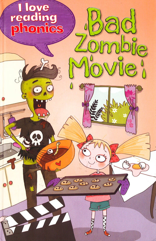 I Love Reading Phonics Level 6 : Bad Zombie Movie!