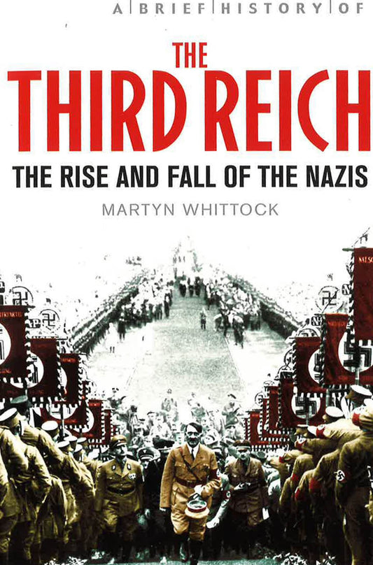 A Brief History Of The Third Reich