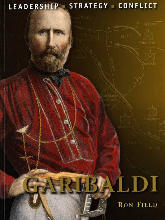 Garibaldi: Great Commanders Of History