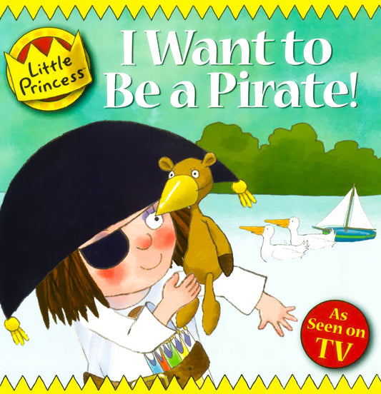 Little Princess: I Want To Be A Pirate!
