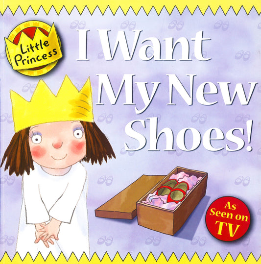 Little Princess: I Want My New Shoes!